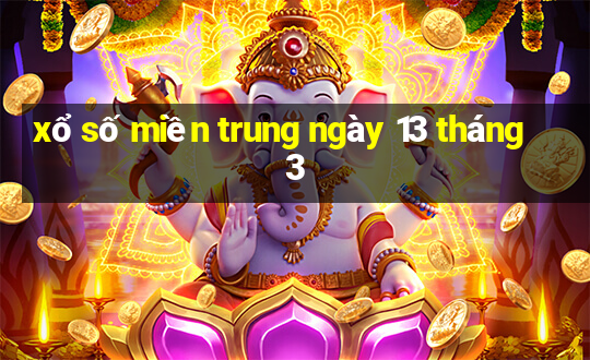 xổ số miền trung ngày 13 tháng 3