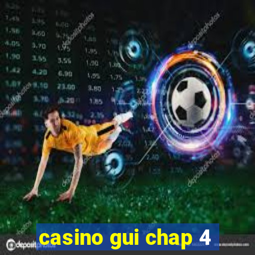 casino gui chap 4