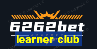 learner club