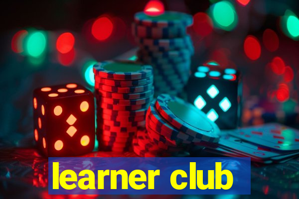 learner club