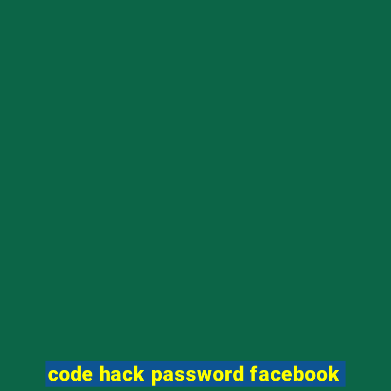 code hack password facebook