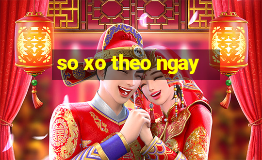 so xo theo ngay