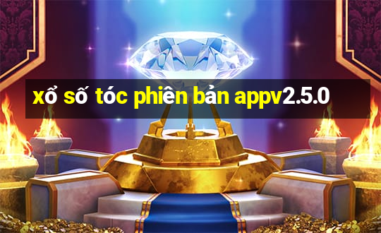 xổ số tóc phiên bản appv2.5.0