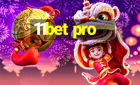 11bet pro