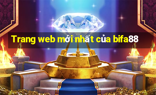 Trang web mới nhất của bifa88