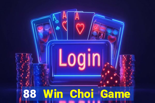 88 Win Choi Game Đánh Bài