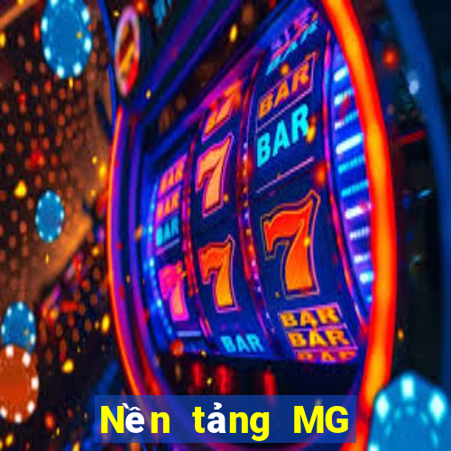 Nền tảng MG mới nhất 2020