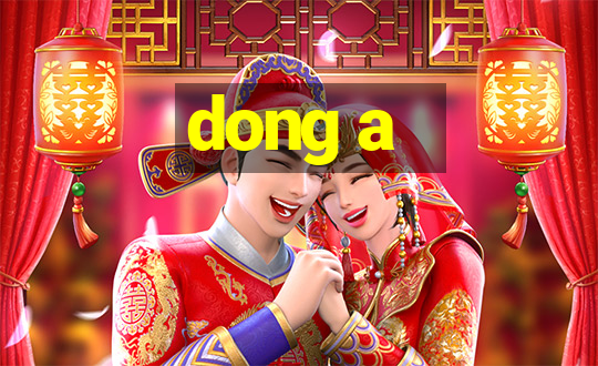 dong a