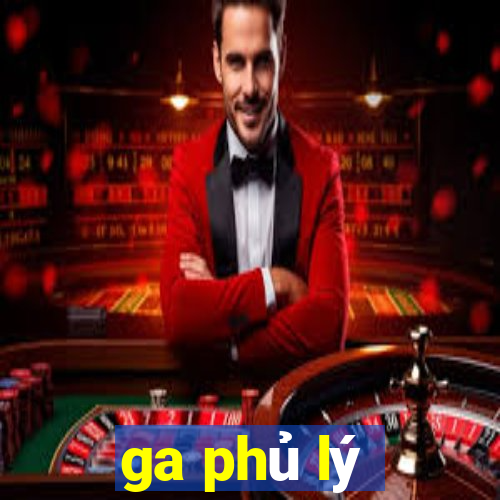 ga phủ lý