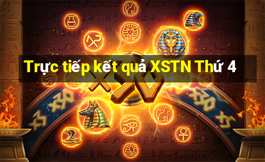 Trực tiếp kết quả XSTN Thứ 4