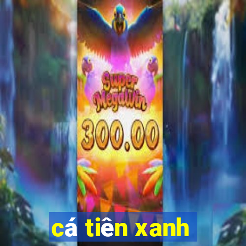 cá tiên xanh