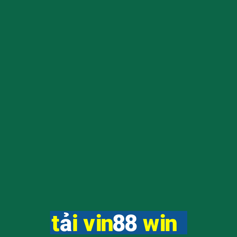 tải vin88 win