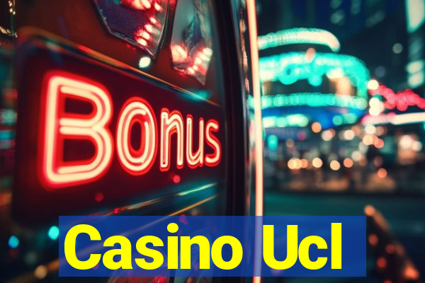 Casino Ucl