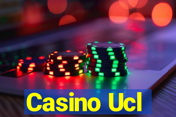 Casino Ucl