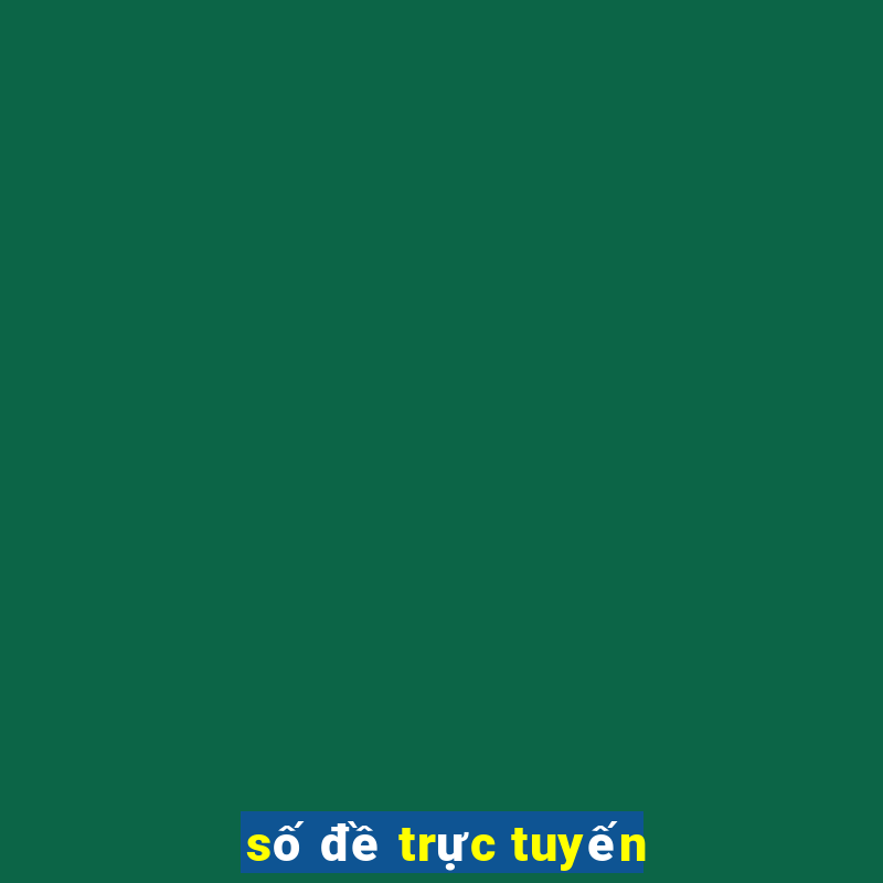 số đề trực tuyến