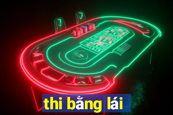 thi bằng lái