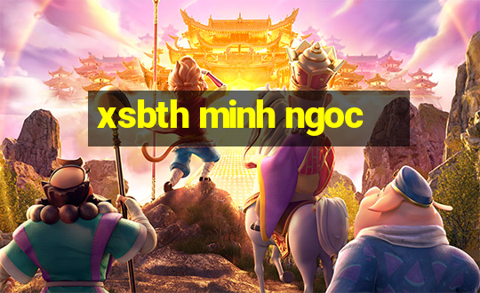 xsbth minh ngoc