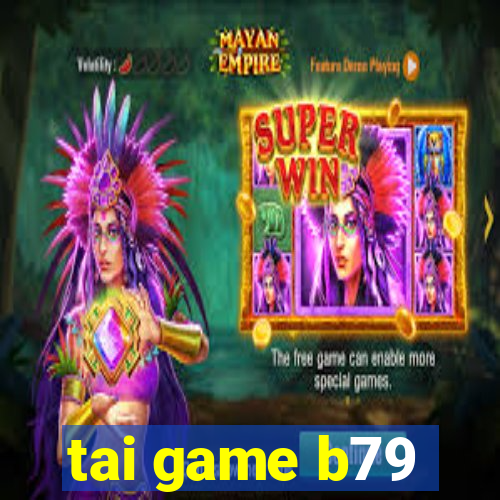 tai game b79