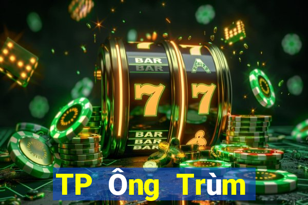 TP Ông Trùm bắn cá