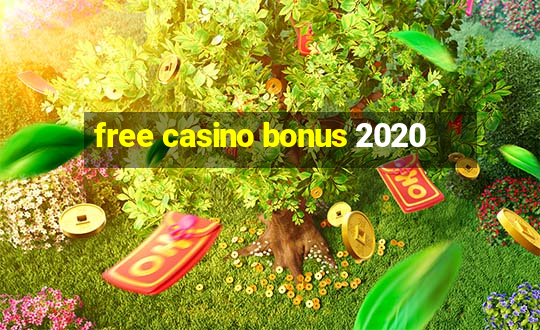 free casino bonus 2020