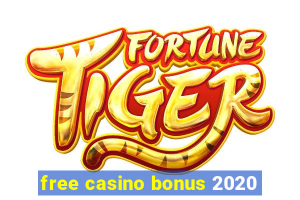 free casino bonus 2020