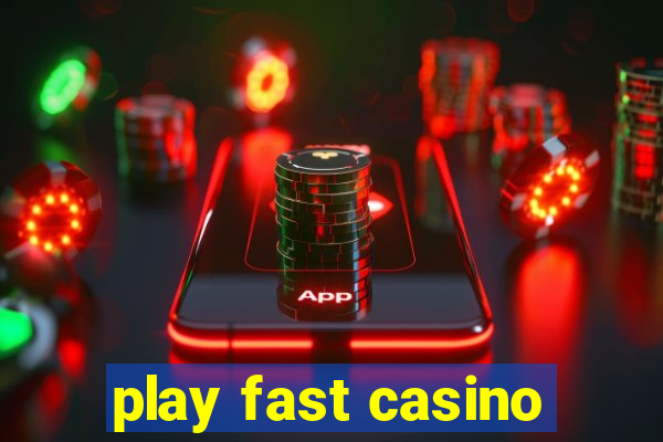 play fast casino