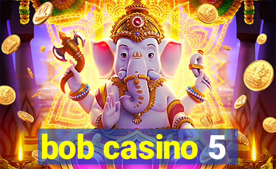 bob casino 5