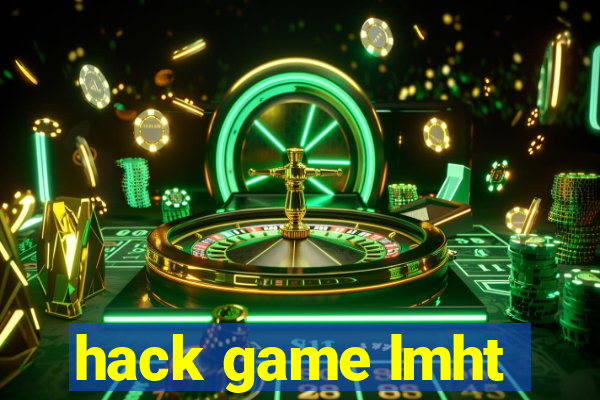 hack game lmht