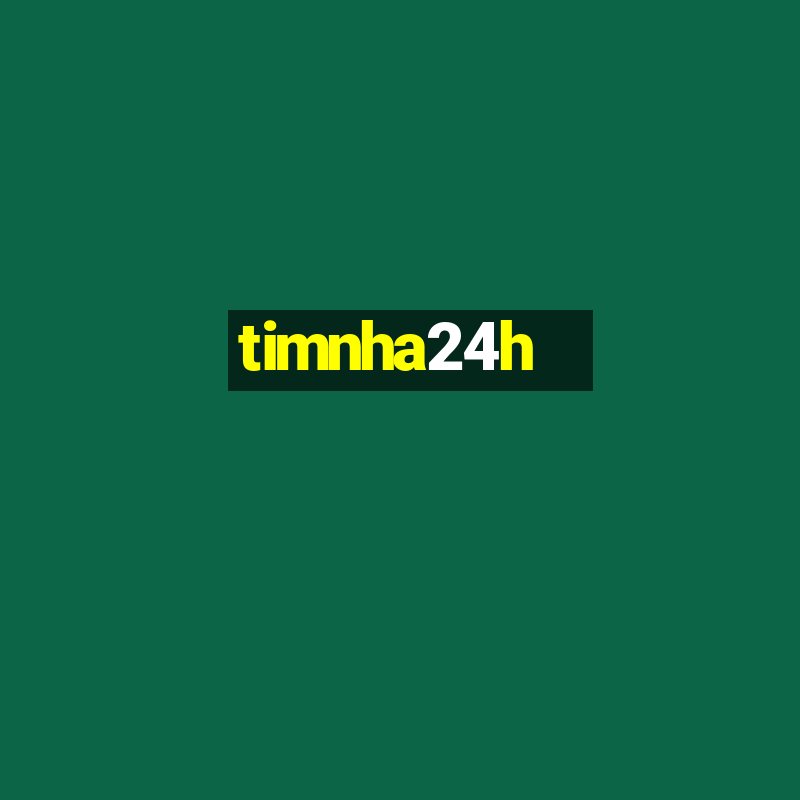 timnha24h