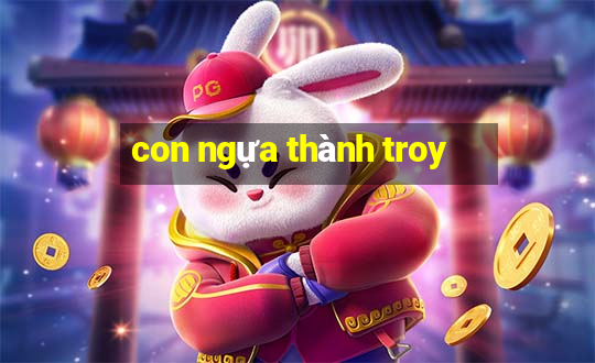 con ngựa thành troy