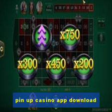 pin up casino app download