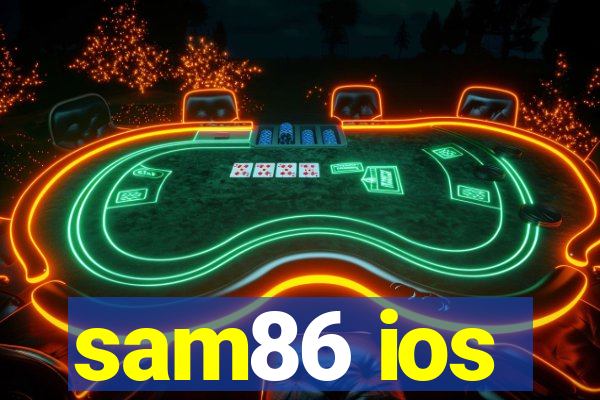 sam86 ios