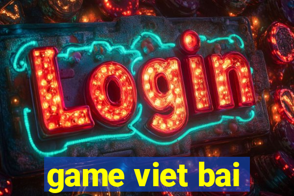 game viet bai