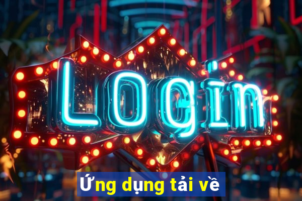 Ứng dụng tải về