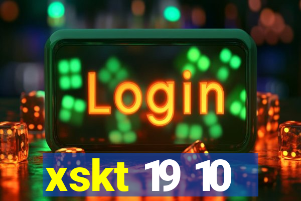 xskt 19 10