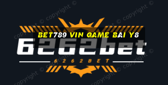 Bet789 Vin Game Bài Y8