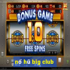 nổ hũ big club