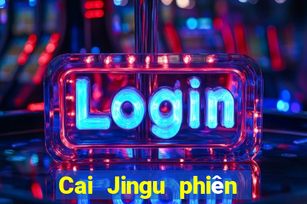 Cai Jingu phiên bản Android