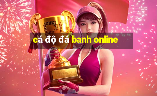 ca do da banh online