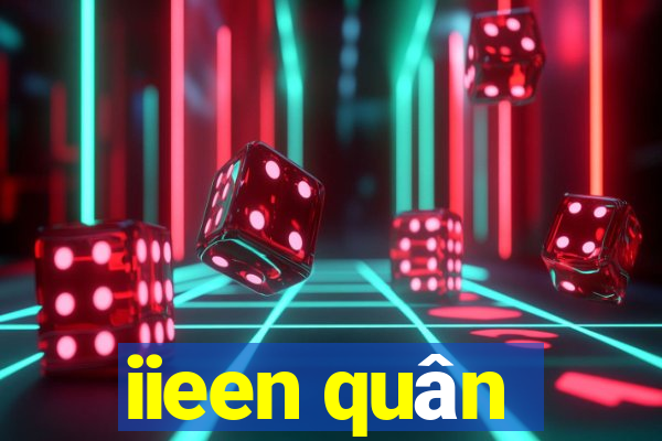 iieen quân