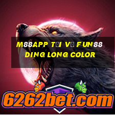 M88app Tải về Fun88 Ding Long Color