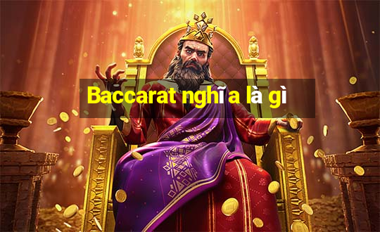 Baccarat nghĩa là gì