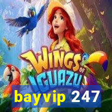 bayvip 247