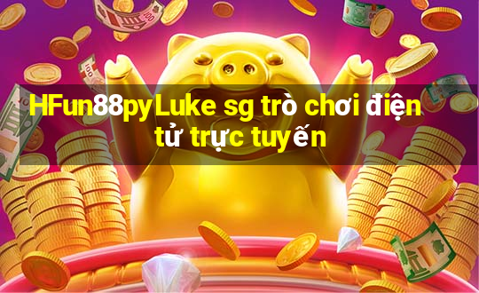 HFun88pyLuke sg trò chơi điện tử trực tuyến