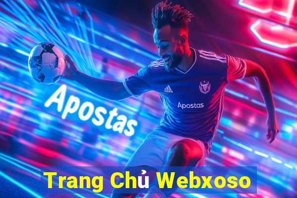 Trang Chủ Webxoso