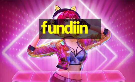 fundiin