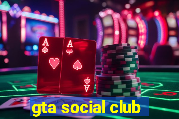 gta social club