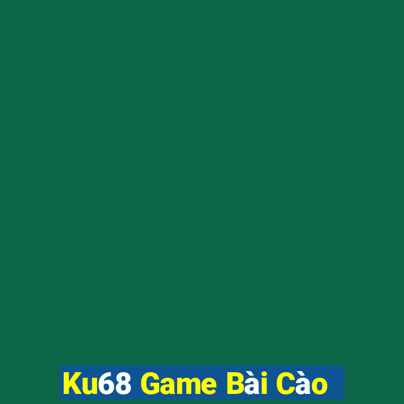 Ku68 Game Bài Cào