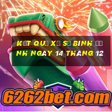 kết quả xổ số bình định ngày 14 tháng 12