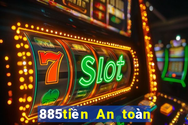 885tiền An toàn cho game bài